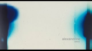 alexandrine by GRICE - album teaser I