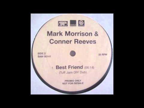 Mark Morrison & Conner Reeves - Best Friend (Tuff Jam DIY Dub)