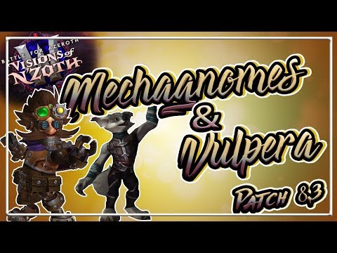 MECHAGNOMES & VULPERA│DANCES, STARTING ZONE, CUSTOMIZATION & MORE│Battle for Azeroth