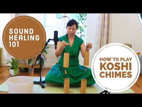 Sound Healing 101: How to Play Koshi Chimes