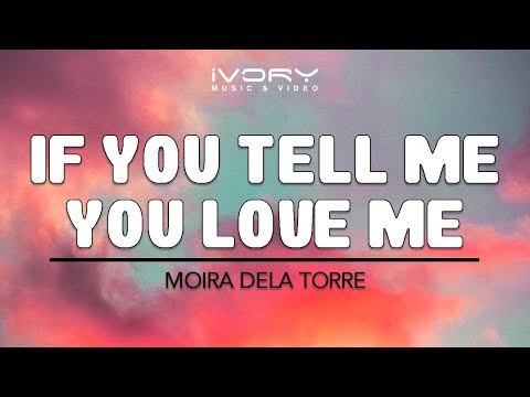 Video thumbnail for If You Tell Me You Love Me