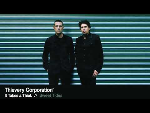 Thievery Corporation - Sweet Tides [Official Audio]