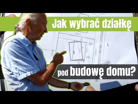 Jak wybrać działkę pod budowę domu?