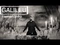 FERNANDINHO GALILEU CLIPE OFICIAL