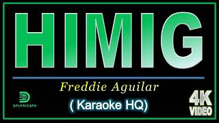 HIMIG - FREDDIE AGUILAR (KARAOKE HQ)