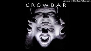 Crowbar - It's All In The Gravity