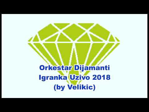 Orkestar Dijamanti Igranka Uzivo 2018