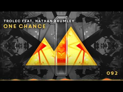 Trolec feat. Nathan Brumley - One Chance [092]
