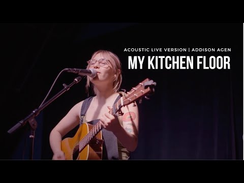 Addison Agen - My Kitchen Floor (Acoustic Live Version)