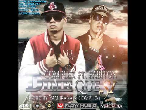 Complex Ft. Fabiton - Dime Que Si (Prod. By Zambrana & Complex)