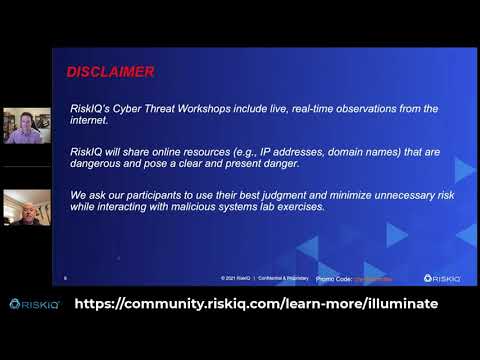 RiskIQ Cyber Threat Workshop - RiskIQ Illuminate Edition 4-29-2021
