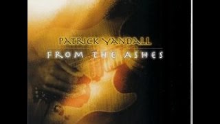 Patrick Yandall-From the Ashes-Full CD-Randy Brecker, Will Lee, Joel Rosenblatt