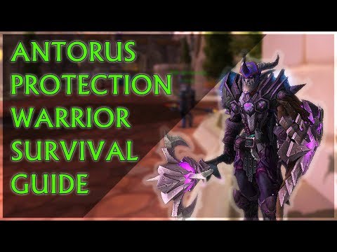Complete Prot Warrior Survival Guide - Antorus the Burning Throne LFR/Normal/Heroic