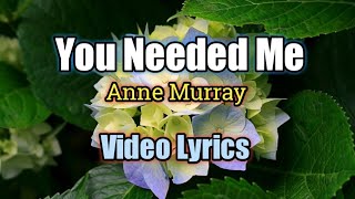 You Needed Me - Anne Murray (Lyrics Video)