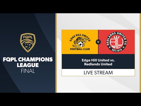 FQPL Champions League Grand Final - Edge Hill United vs. Redlands United