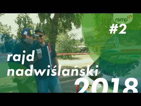 Rajd Nadwiślański 2018 #2 - park przedstartowy