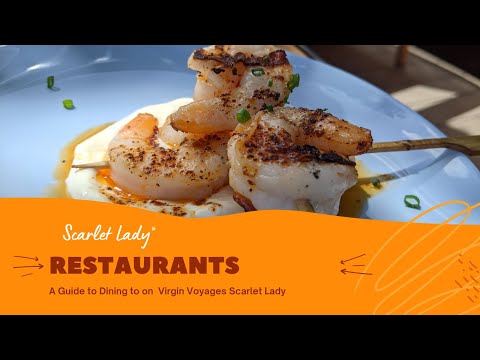 Virgin Voyages Scarlet Lady Restaurants | A Guide to Onboard Dining | October 2021