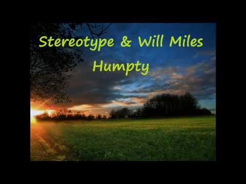 Stereotype & Will Miles - Humpty