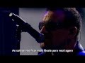 U2 - One (Ao Vivo HD) Legendado em PT- BR