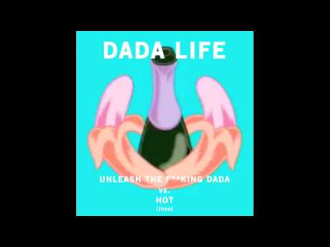 Unleash the Dada vs. Hot (Mashup Remix)