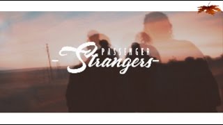 Passenger- Strangers (Traducida al español)