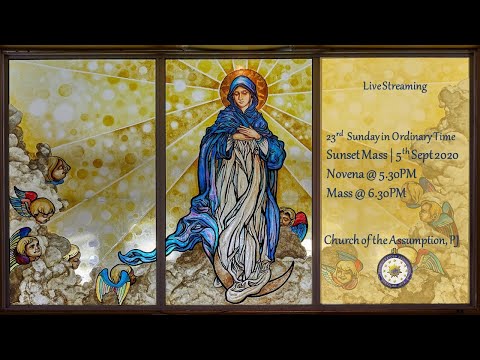 23rd Sunday in Ordinary Time | 5Sept2020 | Novena @5.30PM | Mass @6.30PM