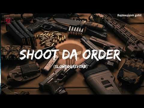 Shoot Da Order (Slowed& Reverbl) - Jagpal Sandhu