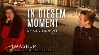 In diesem Moment - Roger Cicero - Mashup - Cover (Konrad Sitte-Zöllner &amp; Jey Al