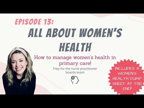 ALL ABOUT WOMEN'S HEALTH| Women's health in primary care| Nurse Practitioner Boards Exam Prep