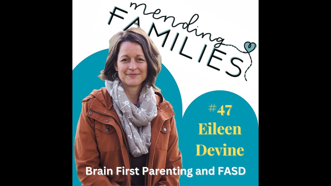 Brain First Parenting and FASD with Eileen Devine