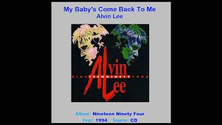 ALVIN LEE   &quot;My Baby&#39;s Come Back To Me&quot;   1994
