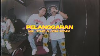 Download lagu PELANGGARAN - JONOJONI  (MR. JONO & JONI REMIX) mp3