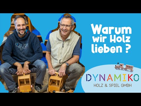 Warum diese Liebe zu Holz? Holzspielzeuge für Kinder I DYNAMIKO HOLZ & SPIEL GmbH