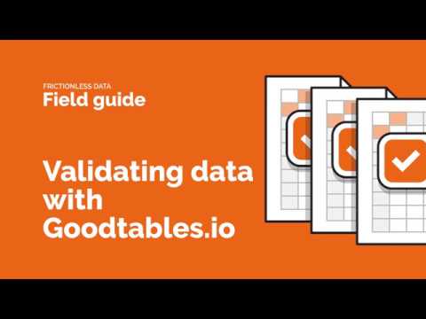 Frictionless Data: continuous data validation on the web using goodtables