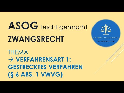 ASOG leicht gemacht! | ► Polizei- & Ordnungsrecht Berlin | ► Gestrecktes Verfahren [§ 6 I]
