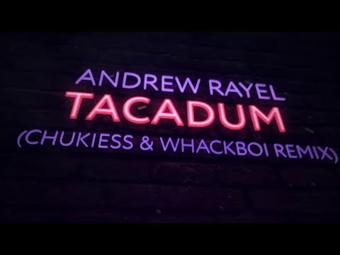 Andrew Rayel - Tacadum (Chukiess & Whackboi Extended Remix)