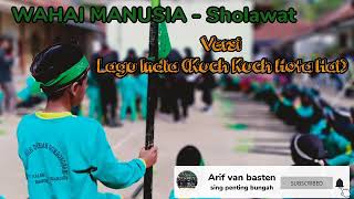 Download lagu WAHAI MANUSIA - Sholawat Versi Lagu India (Kuch Kuch Hota Hai) mp3