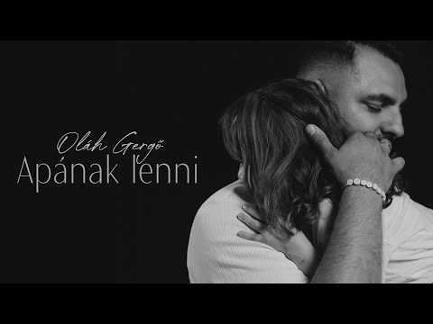 Oláh Gergő-Apának Lenni(Official Videoklip)