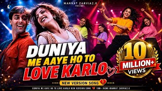 Download lagu Duniya Me Aaye Ho To Love Karlo💔|New version Special💥|Bollywood Evergreen Dj mix  mp3