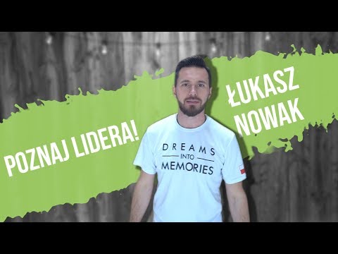 Poznaj lidera - Łukasz Nowak