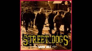 Street Dogs - Savin Hill (Full Album)