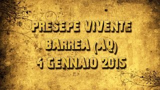 preview picture of video 'Presepe Vivente - Barrea (AQ), 4 gennaio 2015'