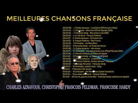 LES MEILLEURES CHANSONS FRANÇAISE/CHARLES AZNAVOUR - CHRISTOPHE - FRANCOIS FELDMAN - FRANCOISE HARDY