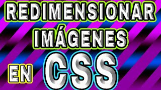 REDIMENSIONAR IMAGEN EN CSS: Cómo cambiar el tamaño de múltiples imágenes en CSS!
