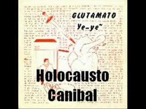 GLUTAMATO YE-YE - Holocausto Caníbal -
