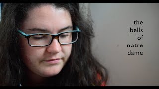 the bells of notre dame (a rearrangement!) // by devan k