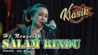 Download lagu SALAM RINDU - HJ NENGSIH mp3 Download lagu SALAM RINDU - HJ NENGSIH mp3