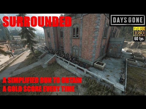 Days Gone PS5 - SURROUNDED - A Simplified Run That Gets The Gold Score, EASILY.