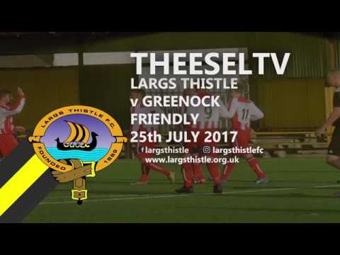 Largs Thistle 5-0 Greenock - Friendly, 25th July 2017