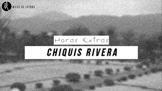 Chiquis Rivera - Horas Extras [Letra][Banda 2017]